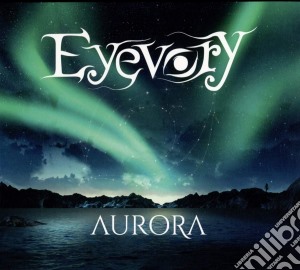 Eyevory - Aurora cd musicale di Eyevory