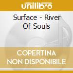 Surface - River Of Souls cd