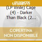 (LP Vinile) Cage (4) - Darker Than Black (2 Lp) vinile