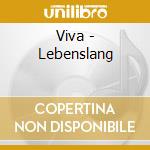 Viva - Lebenslang cd