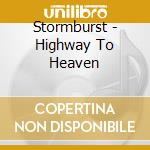 Stormburst - Highway To Heaven cd