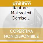 Rapture - Malevolent Demise Incarnation cd