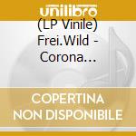 (LP Vinile) Frei.Wild - Corona Quarantine Tapes I & Ii (Lp&Cd) vinile