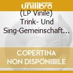 (LP Vinile) Trink- Und Sing-Gemeinschaft - Vor Verschlossenen Toren (Ltd. 7Inch) vinile