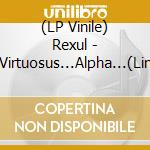 (LP Vinile) Rexul - Erebus...Virtuosus...Alpha...(Lim.Black Vinyl) vinile