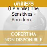 (LP Vinile) The Sensitives - Boredom Fighters (Ltd. 180G Olivegreen Lp) lp vinile