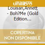 Louisan,Annett - Boh?Me (Gold Edition Inkl.Bonustracks) cd