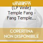 (LP Vinile) Temple Fang - Fang Temple (2Cd) lp vinile