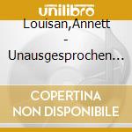 Louisan,Annett - Unausgesprochen (Gold Edition Inkl.Bonustracks) cd