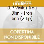 (LP Vinile) Iron Jinn - Iron Jinn (2 Lp) vinile