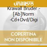 Krawall Bruder - [Ab]Norm -Cd+Dvd/Digi cd