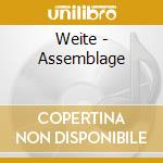 Weite - Assemblage cd