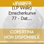 (LP Vinile) Emscherkurve 77 - Dat Soll Punkrock Sein?! (180G Black/White Lp) vinile