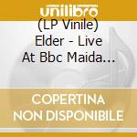 (LP Vinile) Elder - Live At Bbc Maida Vale Studio vinile