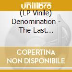(LP Vinile) Denomination - The Last Companion vinile