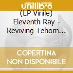 (LP Vinile) Eleventh Ray - Reviving Tehom (Red Marbled Vinyl) vinile