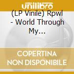 (LP Vinile) Rpwl - World Through My Eyes-Revisit vinile