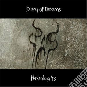 Diary Of Dreams - Nekrolog 43 cd musicale di DIARY OF DREAMS