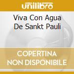 Viva Con Agua De Sankt Pauli cd