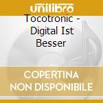 Tocotronic - Digital Ist Besser cd musicale di Tocotronic