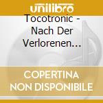 Tocotronic - Nach Der Verlorenen Zeit cd musicale di Tocotronic