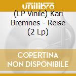 (LP Vinile) Kari Bremnes - Reise (2 Lp) vinile