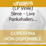 (LP Vinile) Slime - Live Pankehallen 21.01.1984 (2 Lp) vinile