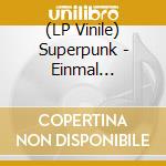 (LP Vinile) Superpunk - Einmal Superpunk,Bitte! vinile