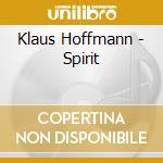 Klaus Hoffmann - Spirit cd musicale di Klaus Hoffmann