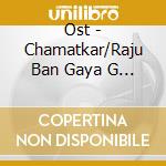 Ost - Chamatkar/Raju Ban Gaya G (2 Cd) cd