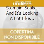 Stompin' Souls - And It's Looking A Lot Like Nothing cd