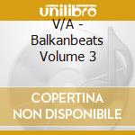 V/A - Balkanbeats Volume 3 cd
