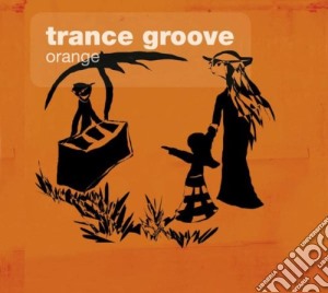 Trance Groove - Orange cd musicale di Trance Groove