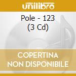 Pole - 123 (3 Cd) cd