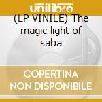 (LP VINILE) The magic light of saba cd