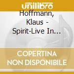 Hoffmann, Klaus - Spirit-Live In D?Sseldorf (2 Cd) cd