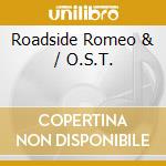Roadside Romeo & / O.S.T. cd