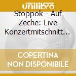 Stoppok - Auf Zeche: Live Konzertmitschnitt 29.8.2008 (Cd+Dvd) cd