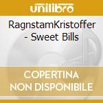 RagnstamKristoffer - Sweet Bills cd