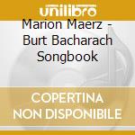 Marion Maerz - Burt Bacharach Songbook cd