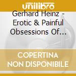 Gerhard Heinz - Erotic & Painful Obsessions Of Jess Franco O.S.T cd musicale di Gerhard Heinz