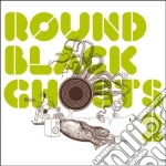 Round Black Ghosts Vol.2 cd