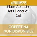 Flare Acoustic Arts League - Cut cd