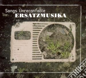 Eratzmusika - Songs Unrecantable cd musicale di Eratzmusika