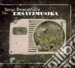 Eratzmusika - Songs Unrecantable cd