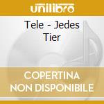 Tele - Jedes Tier cd