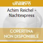 Achim Reichel - Nachtexpress cd