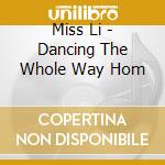 Miss Li - Dancing The Whole Way Hom cd