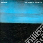 Eno / Moebius / Roedelius - After The Heat cd