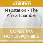 Mapstation - The Africa Chamber cd